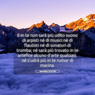 Picture 05 - Apocalisse 18:22 RIV - E in te non sarà più udito suono di arpisti né - Bible Verse Picture