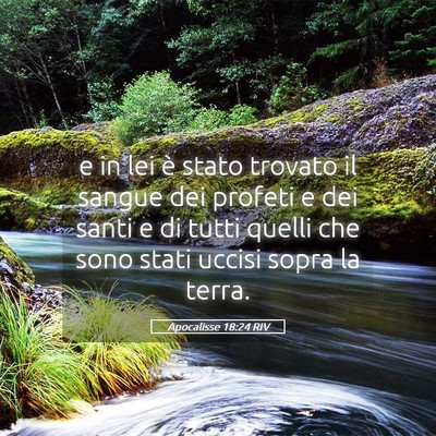 Picture 05 - Apocalisse 18:24 RIV - e in lei è stato trovato il sangue dei profeti e - Bible Verse Picture