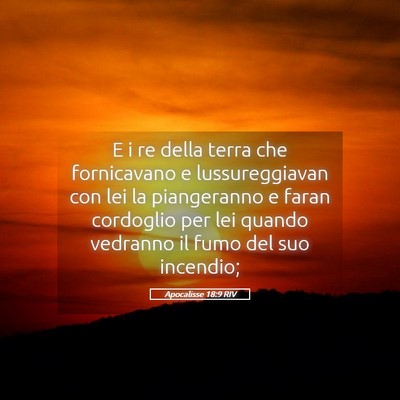 Picture 05 - Apocalisse 18:9 RIV - E i re della terra che fornicavano e - Bible Verse Picture
