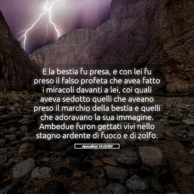 Picture 05 - Apocalisse 19:20 RIV - E la bestia fu presa, e con lei fu preso il falso - Bible Verse Picture