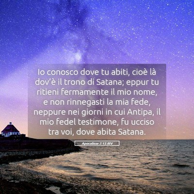 Picture 05 - Apocalisse 2:13 RIV - Io conosco dove tu abiti, cioè là dov’è il - Bible Verse Picture