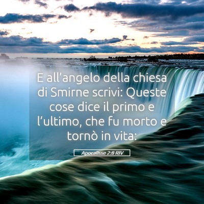 Picture 05 - Apocalisse 2:8 RIV - E all’angelo della chiesa di Smirne scrivi: - Bible Verse Picture
