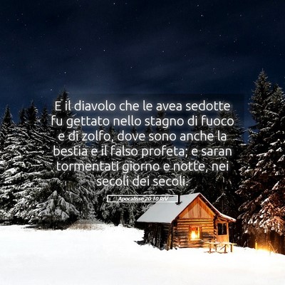 Picture 05 - Apocalisse 20:10 RIV - E il diavolo che le avea sedotte fu gettato nello - Bible Verse Picture