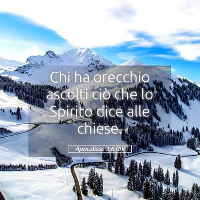 Picture 05 - Apocalisse 3:6 RIV - Chi ha orecchio ascolti ciò che lo Spirito dice - Bible Verse Picture