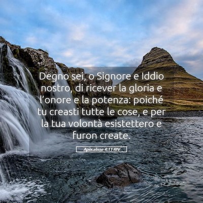 Picture 05 - Apocalisse 4:11 RIV - Degno sei, o Signore e Iddio nostro, di ricever - Bible Verse Picture