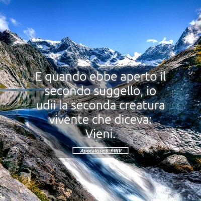 Picture 05 - Apocalisse 6:3 RIV - E quando ebbe aperto il secondo suggello, io udii - Bible Verse Picture