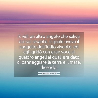 Picture 05 - Apocalisse 7:2 RIV - E vidi un altro angelo che saliva dal sol - Bible Verse Picture