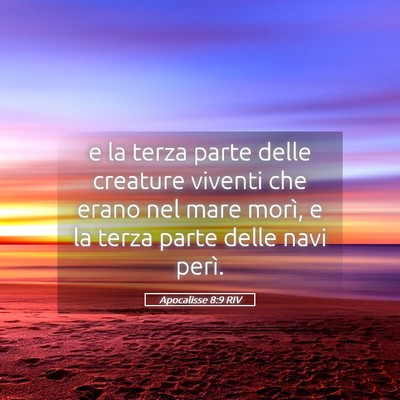 Picture 05 - Apocalisse 8:9 RIV - e la terza parte delle creature viventi che erano - Bible Verse Picture
