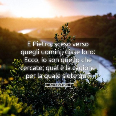 Picture 05 - Atti 10:21 RIV - E Pietro, sceso verso quegli uomini, disse loro: - Bible Verse Picture