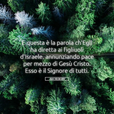 Picture 05 - Atti 10:36 RIV - E questa è la parola ch’Egli ha diretta ai - Bible Verse Picture