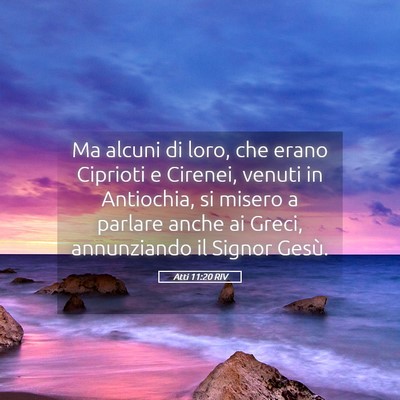Picture 05 - Atti 11:20 RIV - Ma alcuni di loro, che erano Ciprioti e Cirenei, - Bible Verse Picture