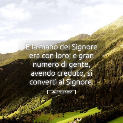 Picture 05 - Atti 11:21 RIV - E la mano del Signore era con loro; e gran numero - Bible Verse Picture
