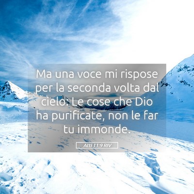 Picture 05 - Atti 11:9 RIV - Ma una voce mi rispose per la seconda volta dal - Bible Verse Picture
