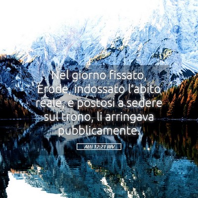 Picture 05 - Atti 12:21 RIV - Nel giorno fissato, Erode, indossato l’abito - Bible Verse Picture