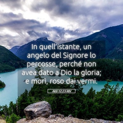 Picture 05 - Atti 12:23 RIV - In quell’istante, un angelo del Signore lo - Bible Verse Picture