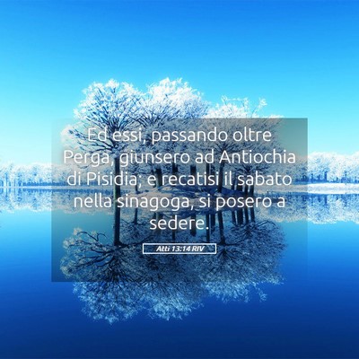 Picture 05 - Atti 13:14 RIV - Ed essi, passando oltre Perga, giunsero ad - Bible Verse Picture