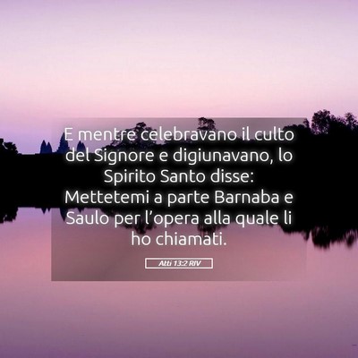 Picture 05 - Atti 13:2 RIV - E mentre celebravano il culto del Signore e - Bible Verse Picture