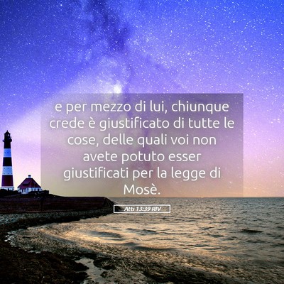 Picture 05 - Atti 13:39 RIV - e per mezzo di lui, chiunque crede è - Bible Verse Picture