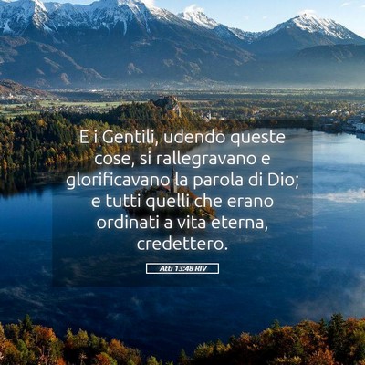 Picture 05 - Atti 13:48 RIV - E i Gentili, udendo queste cose, si rallegravano - Bible Verse Picture