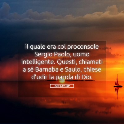 Picture 05 - Atti 13:7 RIV - il quale era col proconsole Sergio Paolo, uomo - Bible Verse Picture