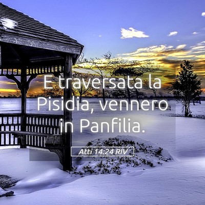Picture 05 - Atti 14:24 RIV - E traversata la Pisidia, vennero in - Bible Verse Picture