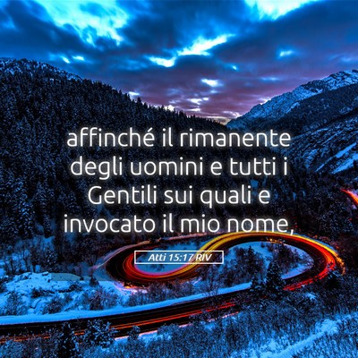 Picture 05 - Atti 15:17 RIV - affinché il rimanente degli uomini e tutti i - Bible Verse Picture