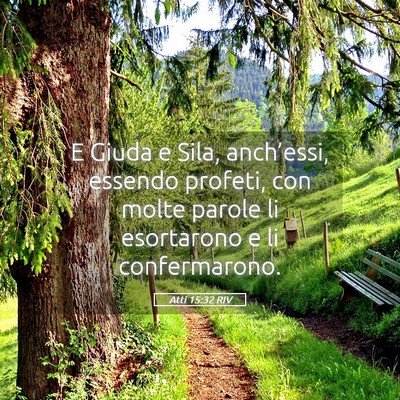 Picture 05 - Atti 15:32 RIV - E Giuda e Sila, anch’essi, essendo profeti, con - Bible Verse Picture