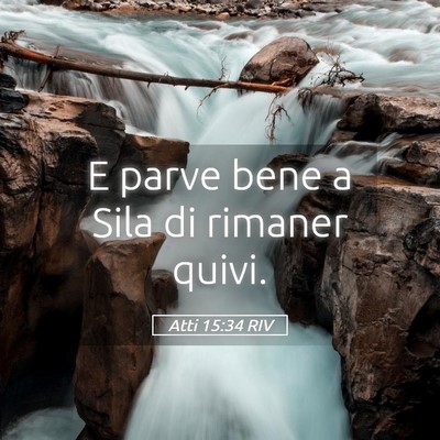 Picture 05 - Atti 15:34 RIV - E parve bene a Sila di rimaner - Bible Verse Picture