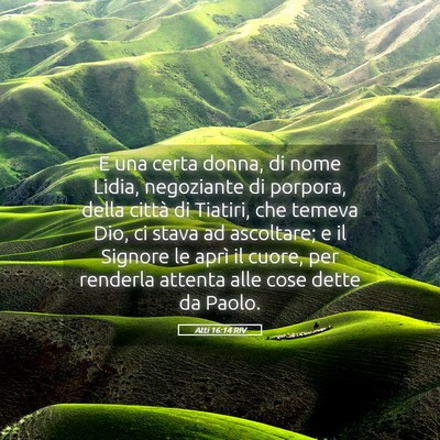 Picture 05 - Atti 16:14 RIV - E una certa donna, di nome Lidia, negoziante di - Bible Verse Picture