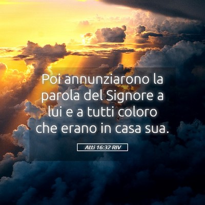 Picture 05 - Atti 16:32 RIV - Poi annunziarono la parola del Signore a lui e a - Bible Verse Picture