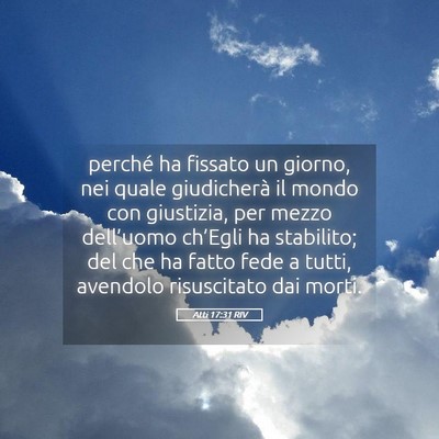 Picture 05 - Atti 17:31 RIV - perché ha fissato un giorno, nei quale - Bible Verse Picture