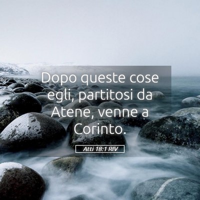 Picture 05 - Atti 18:1 RIV - Dopo queste cose egli, partitosi da Atene, venne - Bible Verse Picture