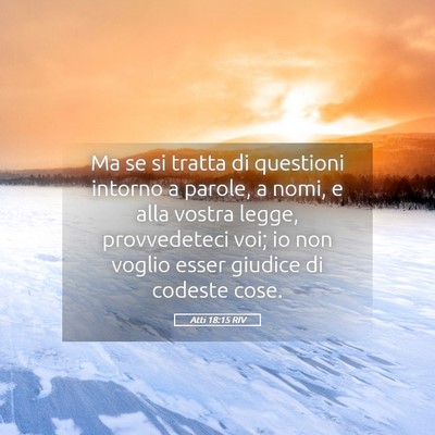 Picture 05 - Atti 18:15 RIV - Ma se si tratta di questioni intorno a parole, a - Bible Verse Picture