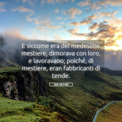 Picture 05 - Atti 18:3 RIV - E siccome era del medesimo mestiere, dimorava con - Bible Verse Picture