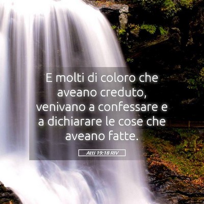 Picture 05 - Atti 19:18 RIV - E molti di coloro che aveano creduto, venivano a - Bible Verse Picture