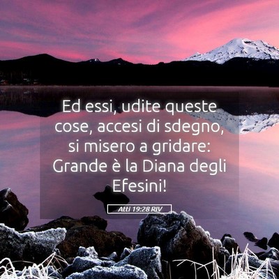 Picture 05 - Atti 19:28 RIV - Ed essi, udite queste cose, accesi di sdegno, si - Bible Verse Picture