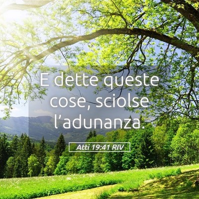 Picture 05 - Atti 19:41 RIV - E dette queste cose, sciolse - Bible Verse Picture