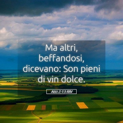 Picture 05 - Atti 2:13 RIV - Ma altri, beffandosi, dicevano: Son pieni di vin - Bible Verse Picture
