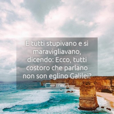 Picture 05 - Atti 2:7 RIV - E tutti stupivano e si maravigliavano, dicendo: - Bible Verse Picture