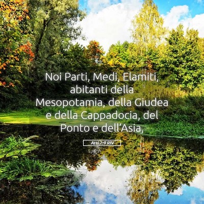 Picture 05 - Atti 2:9 RIV - Noi Parti, Medi, Elamiti, abitanti della - Bible Verse Picture