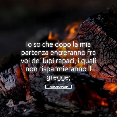 Picture 05 - Atti 20:29 RIV - Io so che dopo la mia partenza entreranno fra voi - Bible Verse Picture