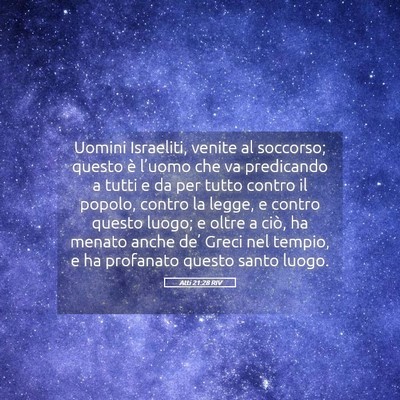 Picture 05 - Atti 21:28 RIV - Uomini Israeliti, venite al soccorso; questo è - Bible Verse Picture
