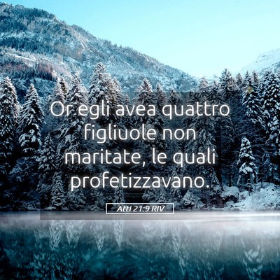 Picture 05 - Atti 21:9 RIV - Or egli avea quattro figliuole non maritate, le - Bible Verse Picture