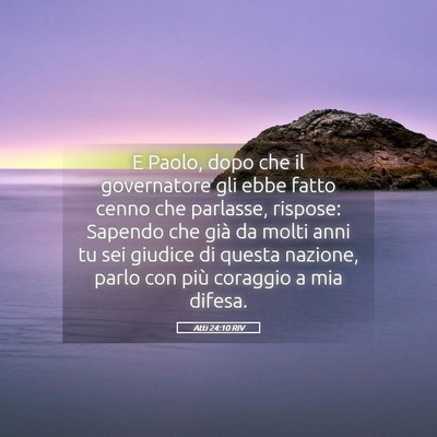 Picture 05 - Atti 24:10 RIV - E Paolo, dopo che il governatore gli ebbe fatto - Bible Verse Picture