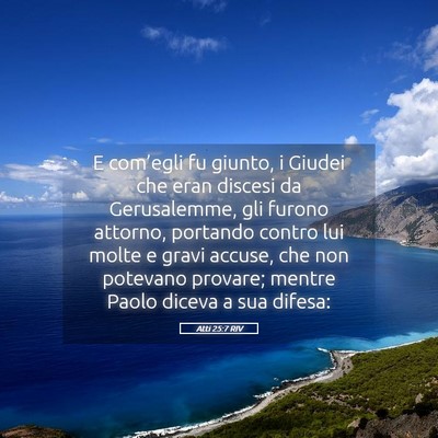 Picture 05 - Atti 25:7 RIV - E com’egli fu giunto, i Giudei che eran discesi - Bible Verse Picture