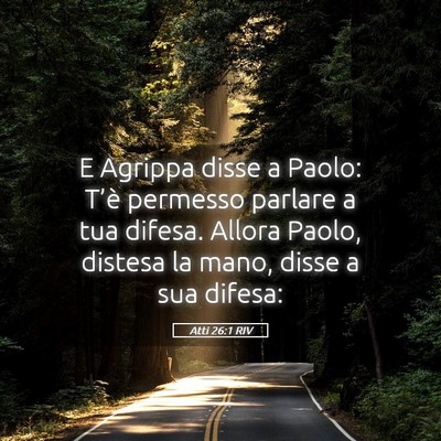 Picture 05 - Atti 26:1 RIV - E Agrippa disse a Paolo: T’è permesso parlare - Bible Verse Picture