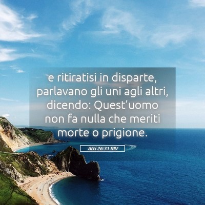 Picture 05 - Atti 26:31 RIV - e ritiratisi in disparte, parlavano gli uni agli - Bible Verse Picture