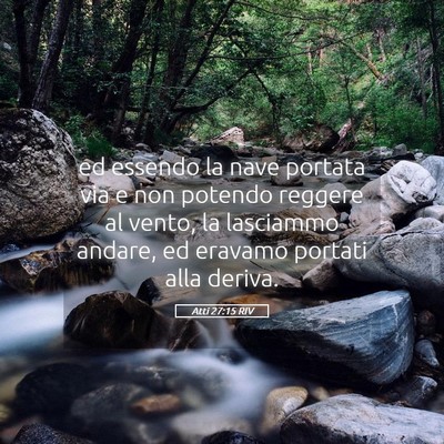 Picture 05 - Atti 27:15 RIV - ed essendo la nave portata via e non potendo - Bible Verse Picture