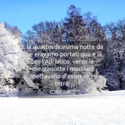 Picture 05 - Atti 27:27 RIV - E la quattordicesima notte da che eravamo portati - Bible Verse Picture