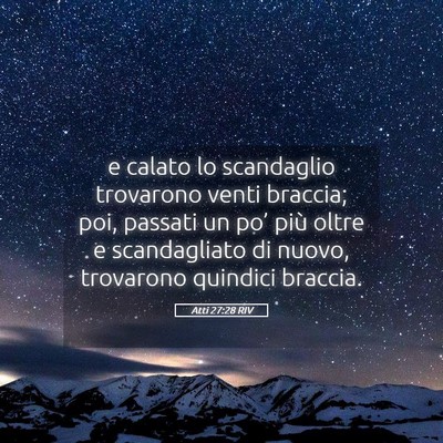 Picture 05 - Atti 27:28 RIV - e calato lo scandaglio trovarono venti braccia; - Bible Verse Picture